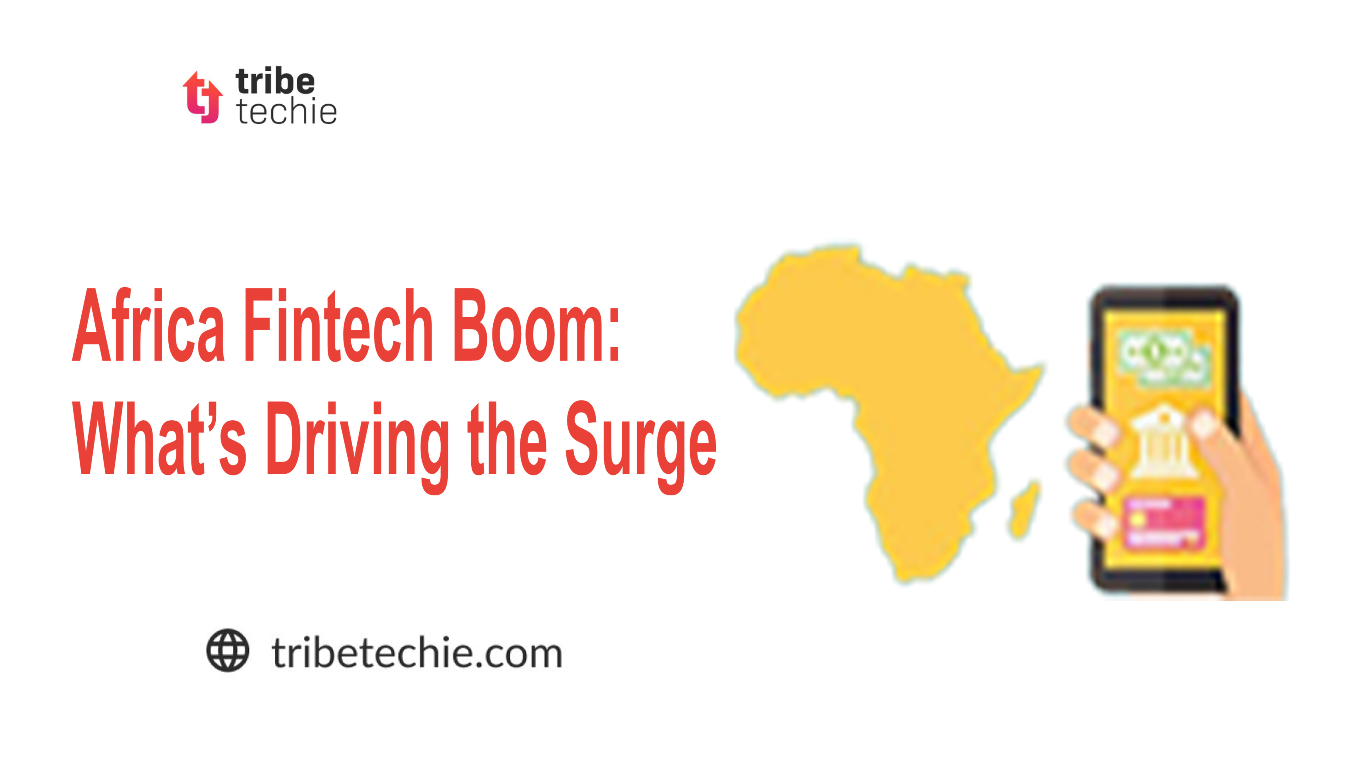Africa Fintech Boom: Key Drivers Behind the Surge Today”