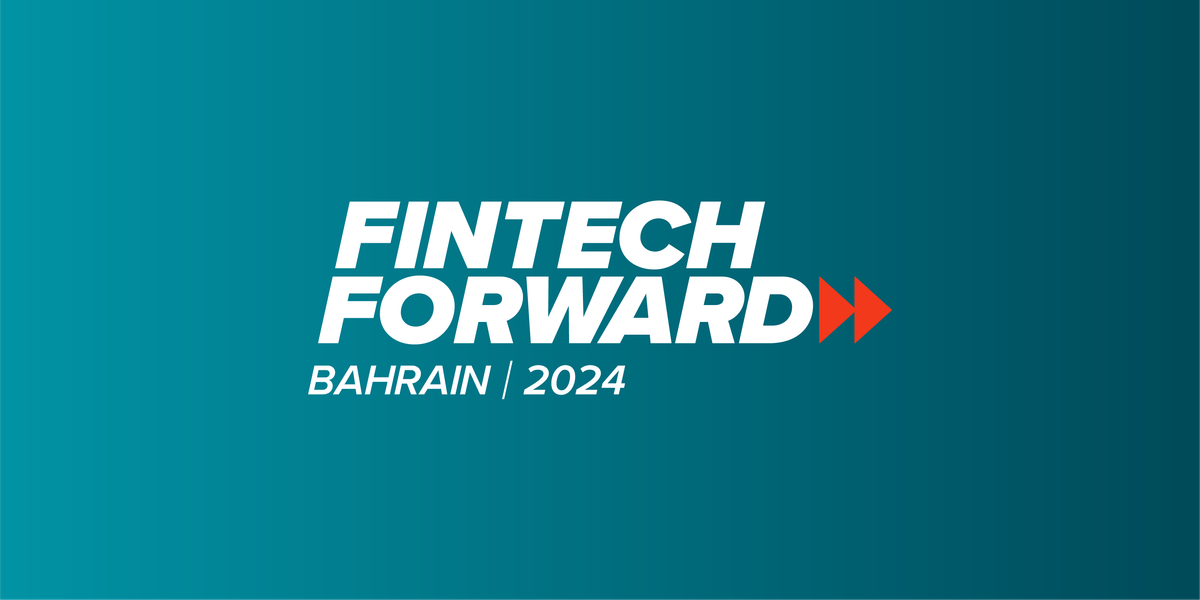 Bahrain To Host 2nd Edition of Fintech Forward in October