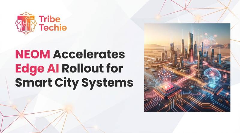 NEOM Accelerates Edge AI Rollout for Smart City Systems