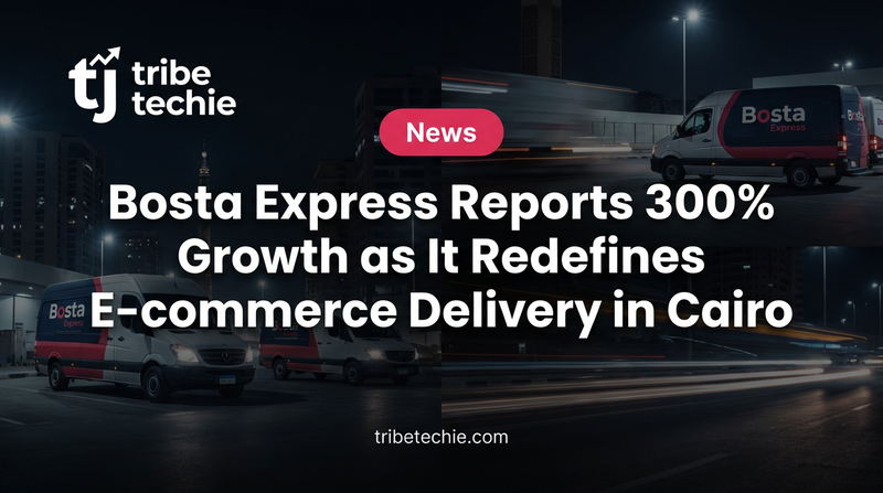 Bosta Express Reports 300% Growth as It Redefines E-commerce Delivery in Cairo