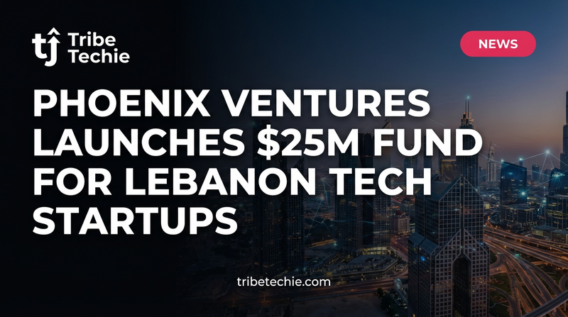 Phoenix Ventures Launches $25M Fund for Lebanon Tech Startups