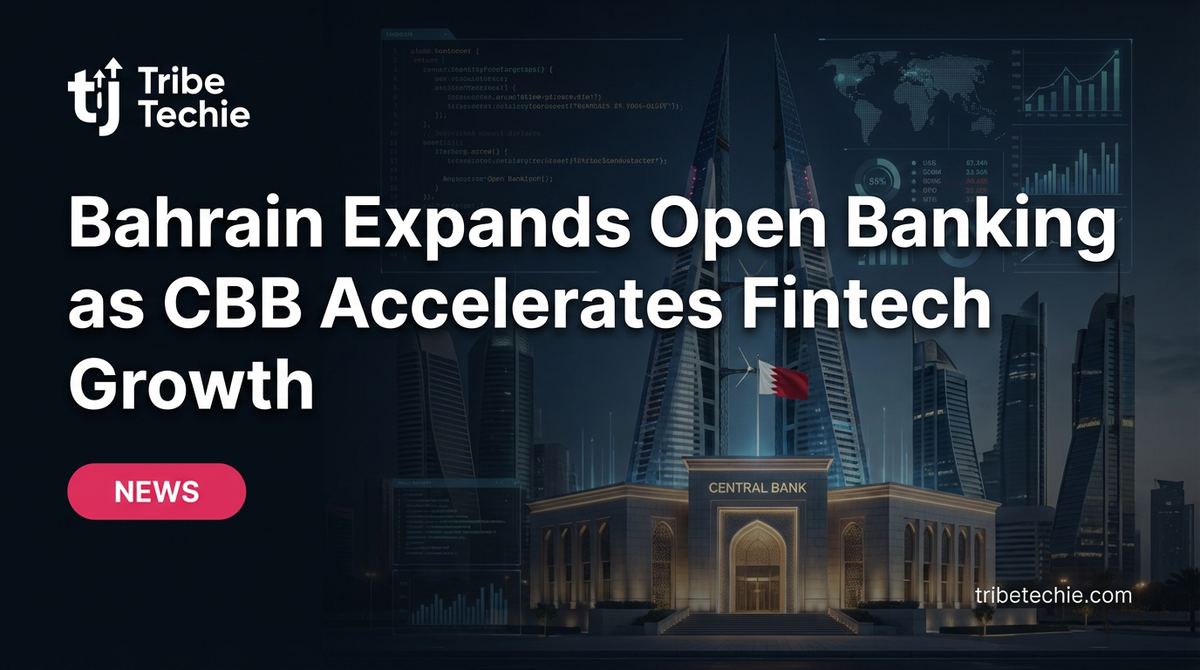 Bahrain Expands Open Banking as CBB Accelerates Fintech Growth