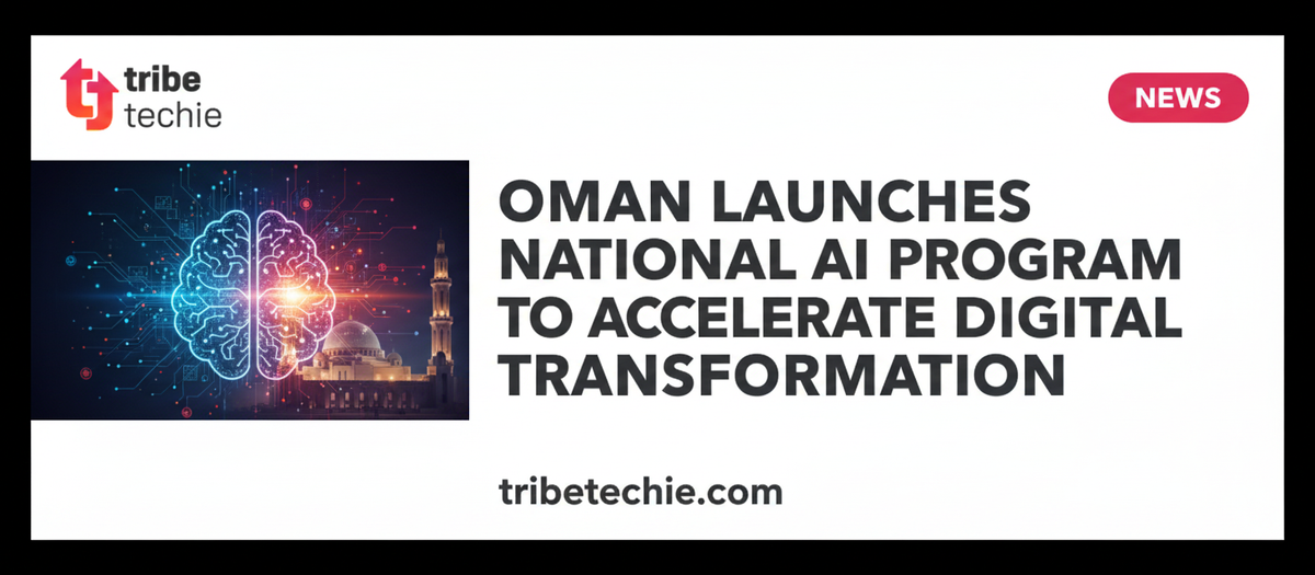 Oman Launches National AI Program to Accelerate Digital Transformation