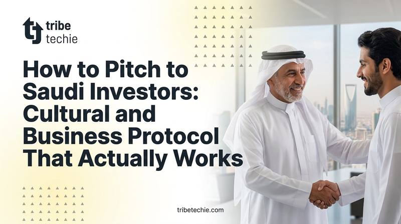 How to Pitch to Saudi Investors: Cultural and Business Protocols