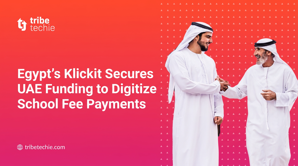 Egypt’s Klickit Secures UAE Funding to Digitize School Fee Payments