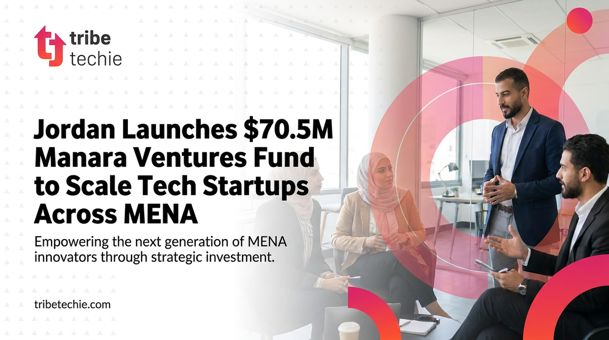 Jordan Launches $70.5M Manara Ventures Fund to Scale Tech Startups Across MENA