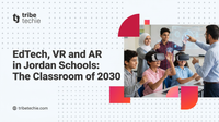 The Classroom of 2030: EdTech, VR and AR in Jordan Schools