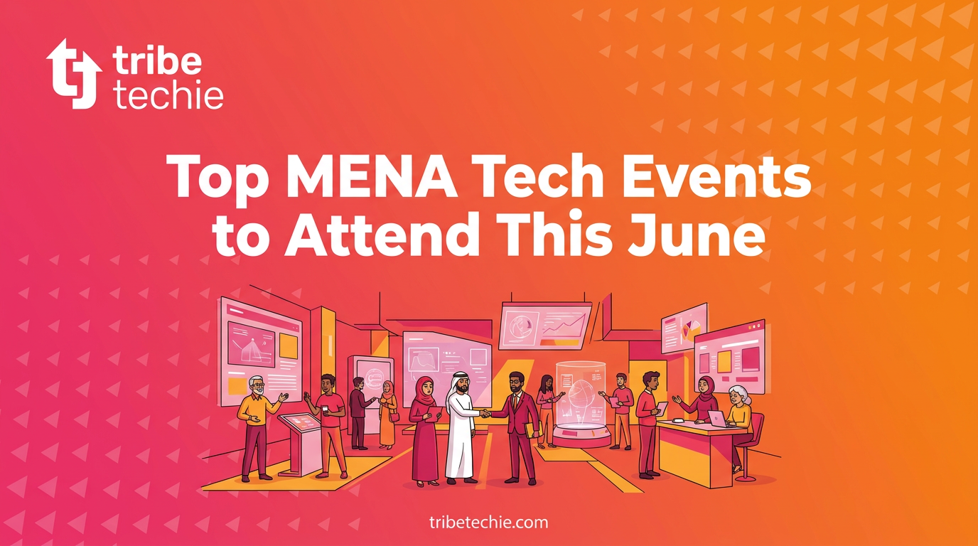 Top MENA Tech Events to Attend This June 2026