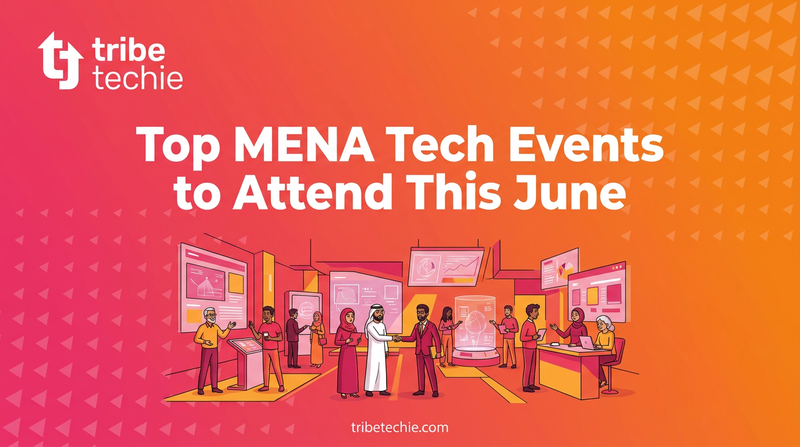 Top MENA Tech Events to Attend This June 2026