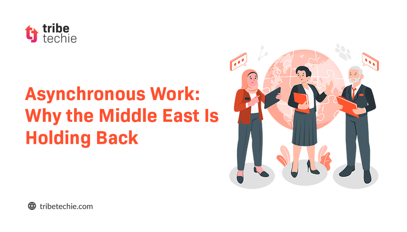Asynchronous Work: Why is the Middle East Holding Back?