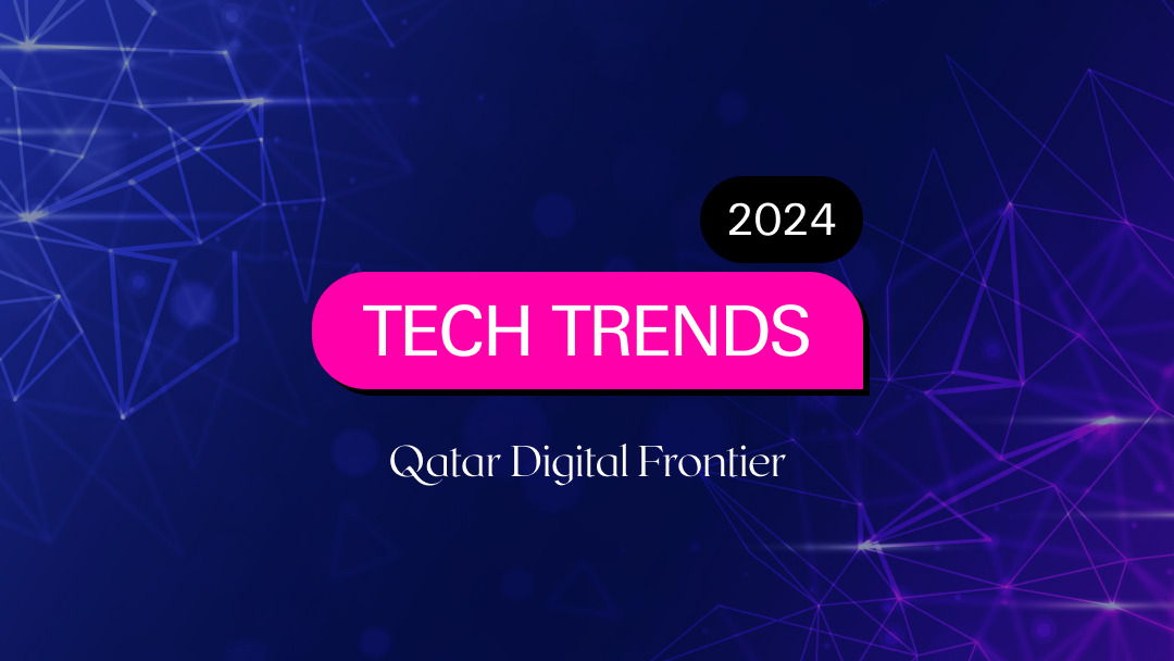2024 Tech Trends: Qatar Digital Frontier