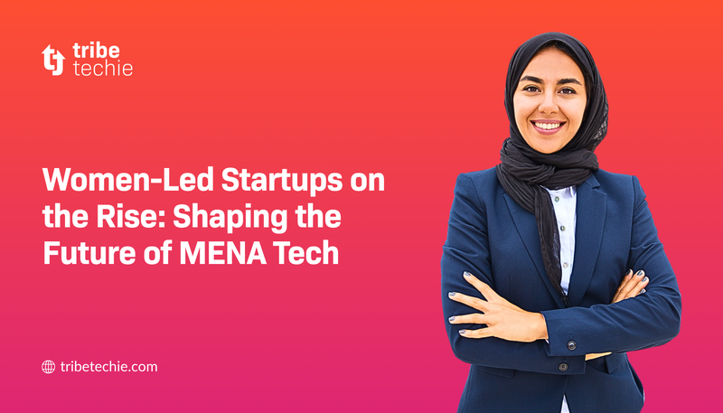 Women-Led Startups Shaping MENA’s Tech Future