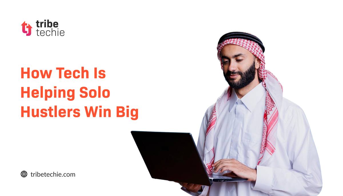 How Tech Is Helping Solo Hustlers Win Big