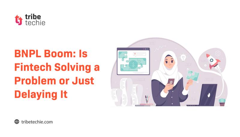 BNPL Boom: Is Fintech Solving a Problem or Just Delaying It?