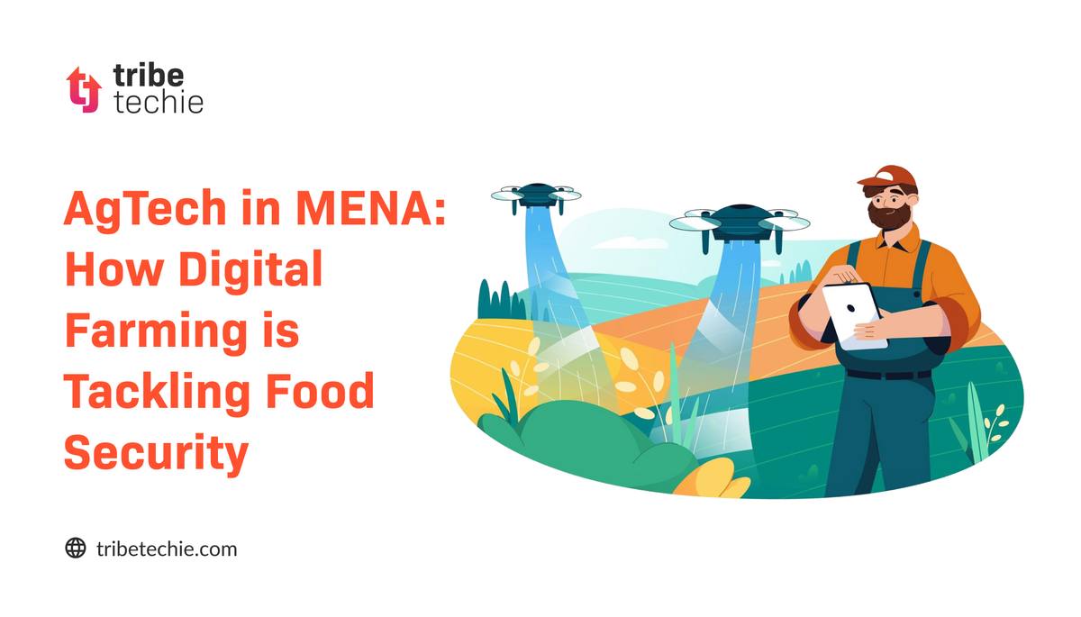 AgTech in MENA: How Digital Farming Tackles Food Security