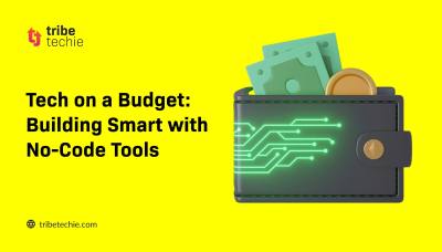 Tech on Budget: Building Smart and Fast Using No-Code