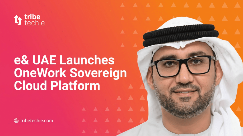 e& UAE Launches OneWork Sovereign Cloud Platform