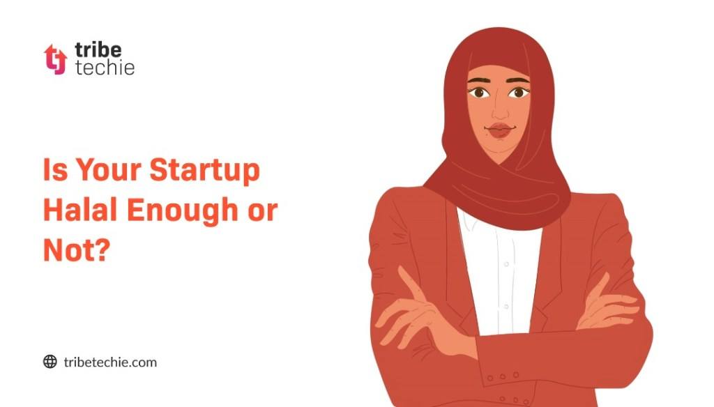 Is Your Startup Halal Enough or Not?