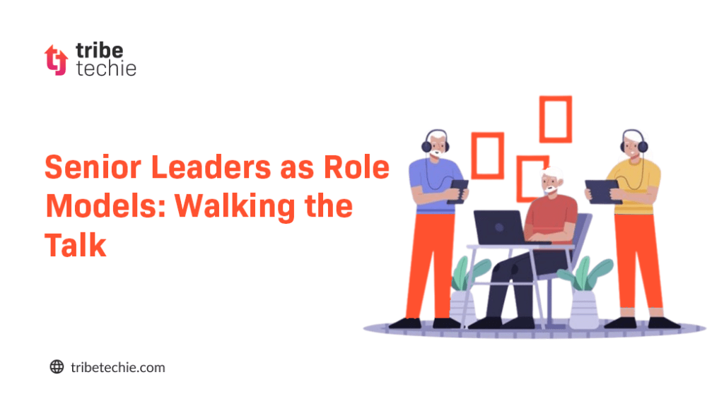 Senior Leaders as Role Models: Walking the Talk