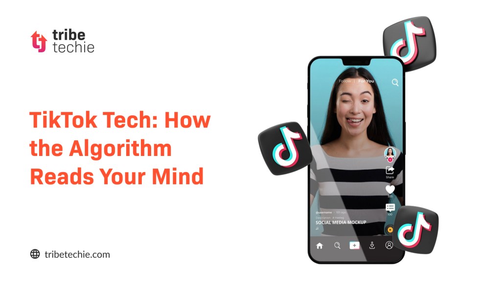 TikTok Tech: How the Algorithm Reads Your Mind
