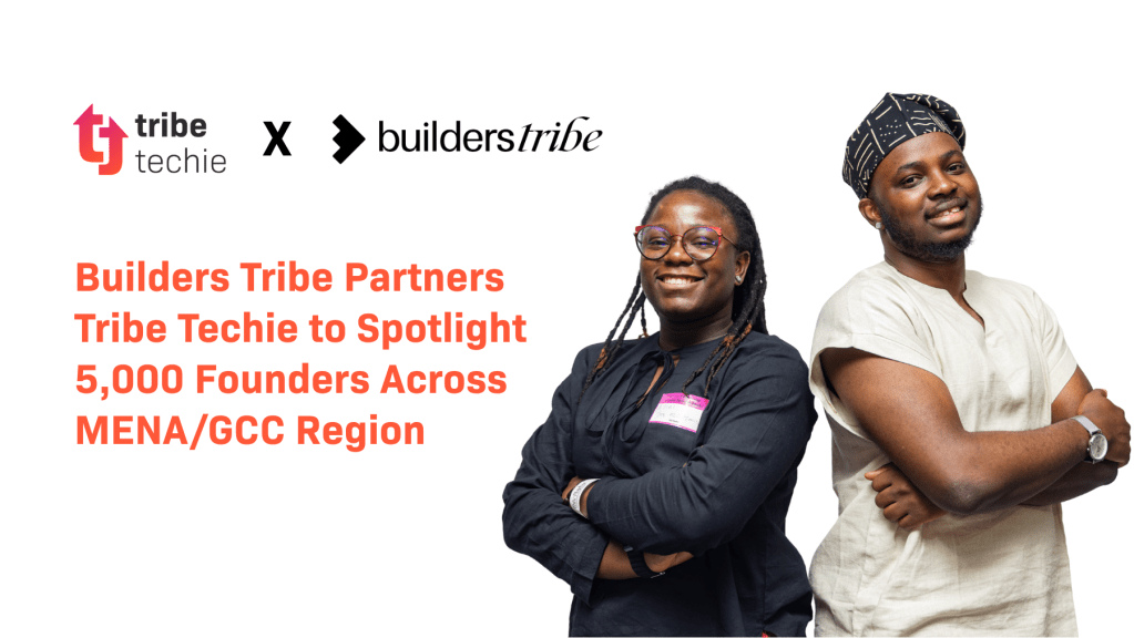 BuildersTribe, Tribe Techie to Spotlight 5,000 Founders Across MENA Region