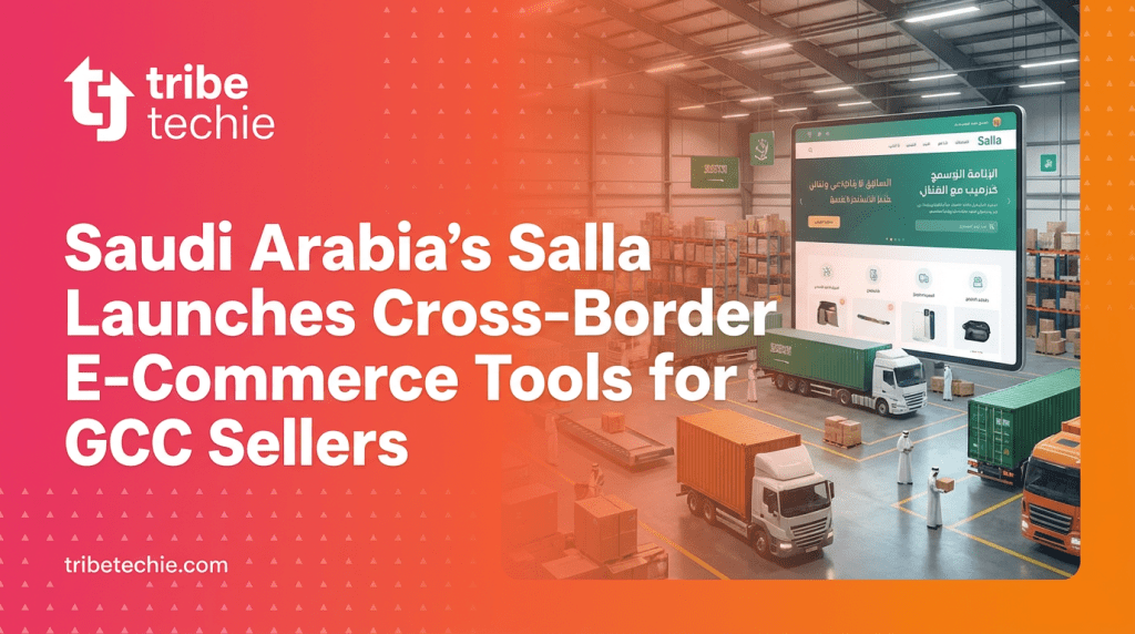 Saudi Arabia’s Salla Launches Cross-Border E-Commerce Tools for GCC Sellers