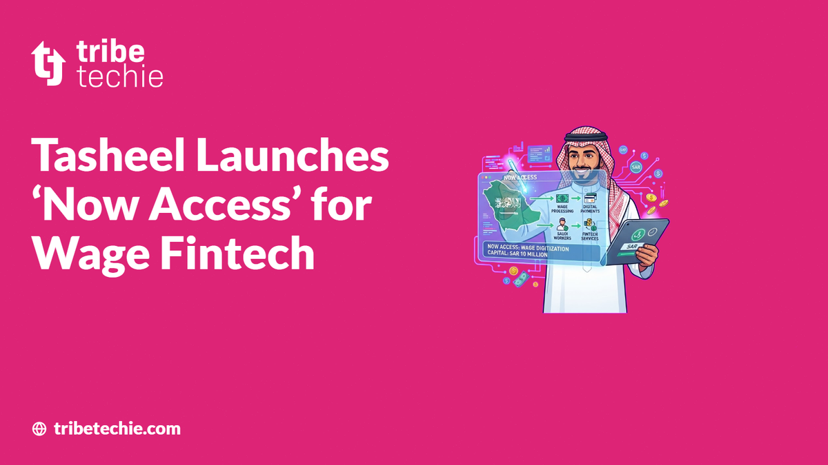 Tasheel Launches ‘Now Access’ for Wage Fintech