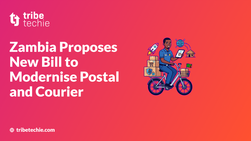 Zambia Proposes New Bill to Modernise Postal and Courier 