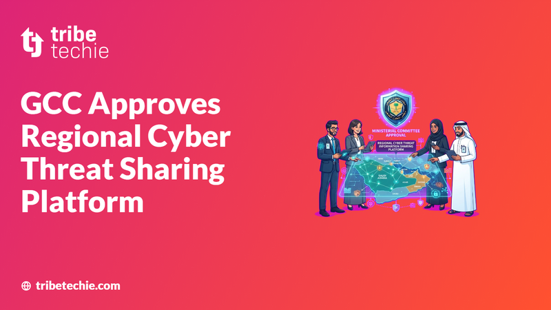 GCC Approves Regional Cyber Threat Sharing Platform