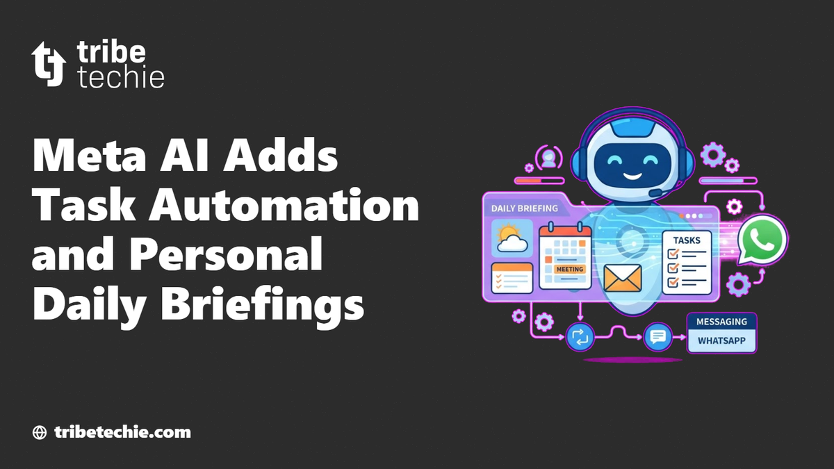 Meta AI Adds Task Automation and Personal Daily Briefings