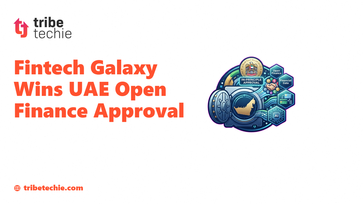 Fintech Galaxy Wins UAE Open Finance Approval
