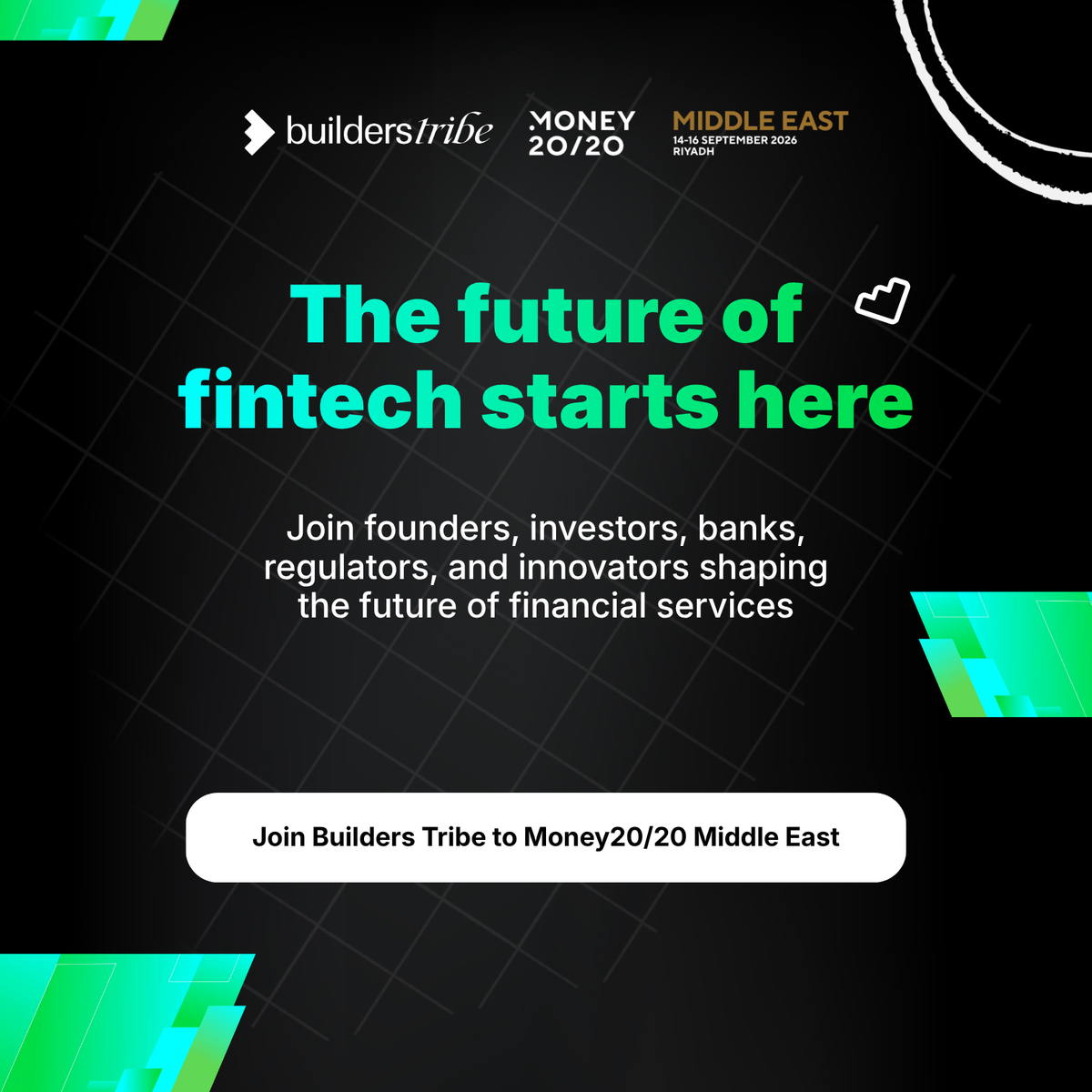 Join Builders Tribe's Money20/20 Middle East Delegation.