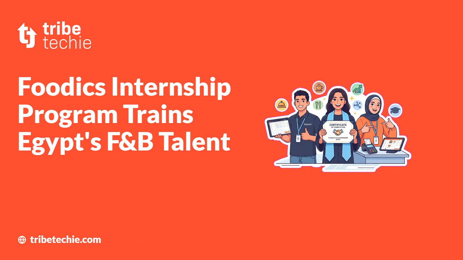 Foodics Internship Program Trains Egypt's F&B Talent