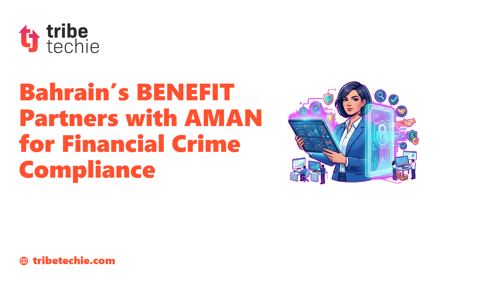 BENEFIT Partners with AMAN for Financial Crime Compliance