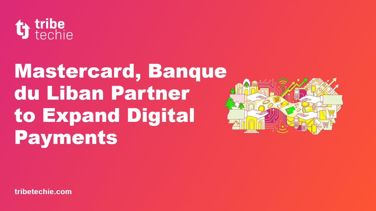 Mastercard and Banque du Liban Expand Digital Payment