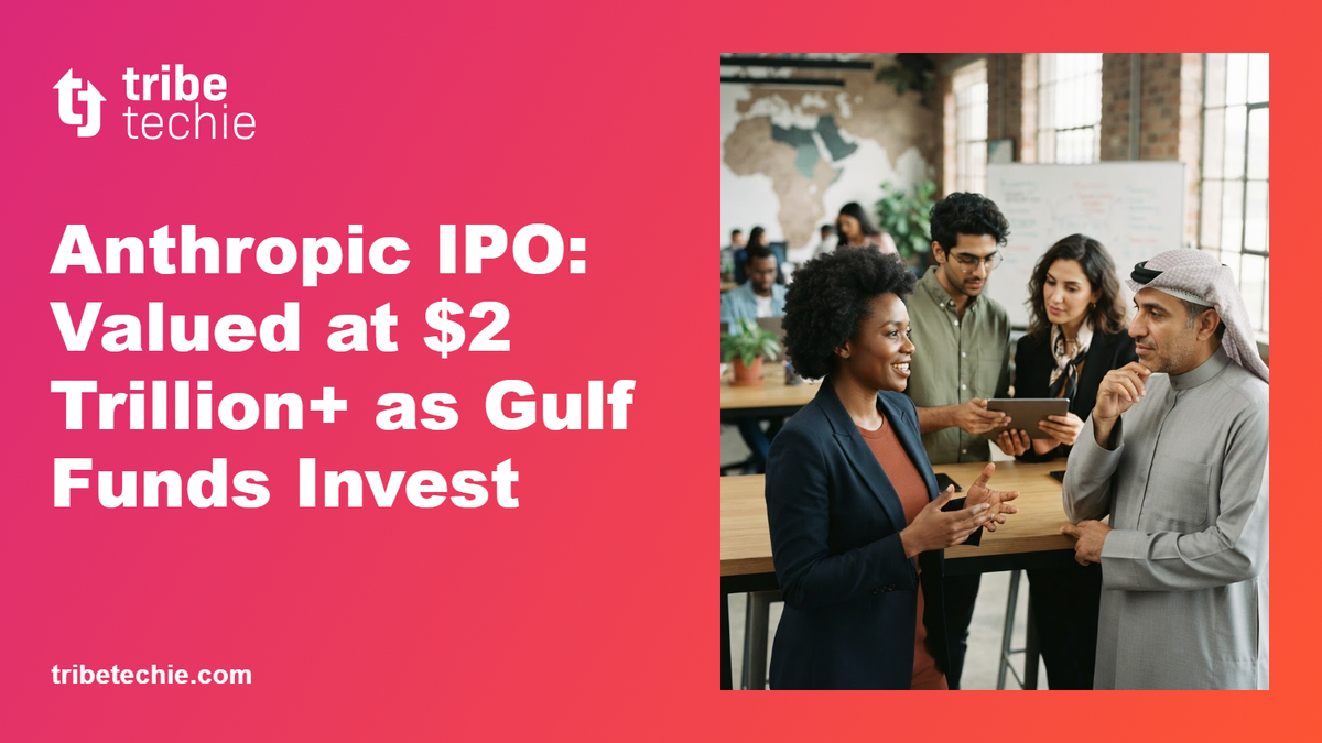 Anthropic IPO: Valued at $2 Trillion+ as Gulf Funds Invest