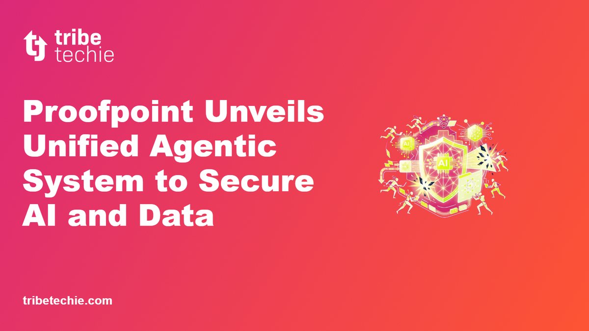 Proofpoint Launches Unified Agentic Security System