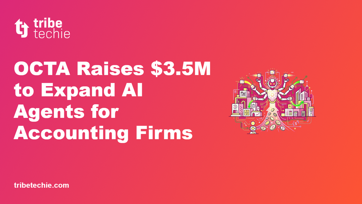 OCTA Raises $3.5M to Scale AI Agents for Accounting