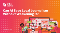 Can AI Save Local Journalism Without Weakening It?