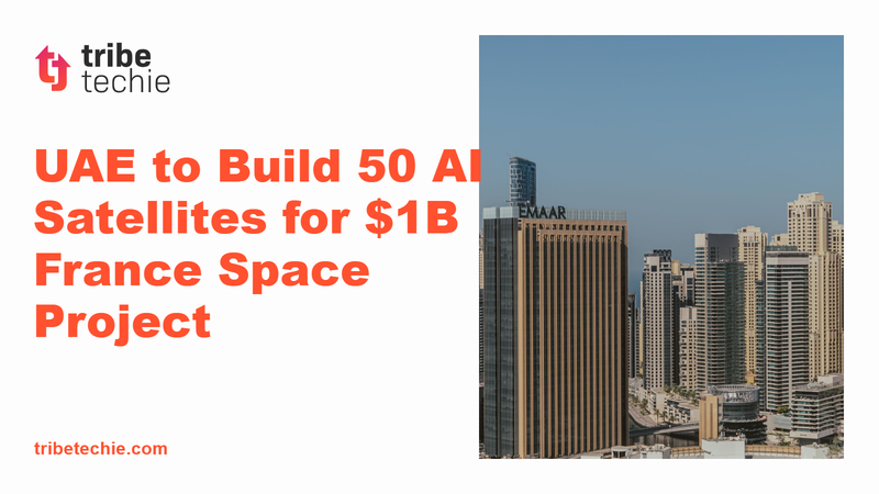 UAE to Build 50 AI Satellites for $1B Space Project
