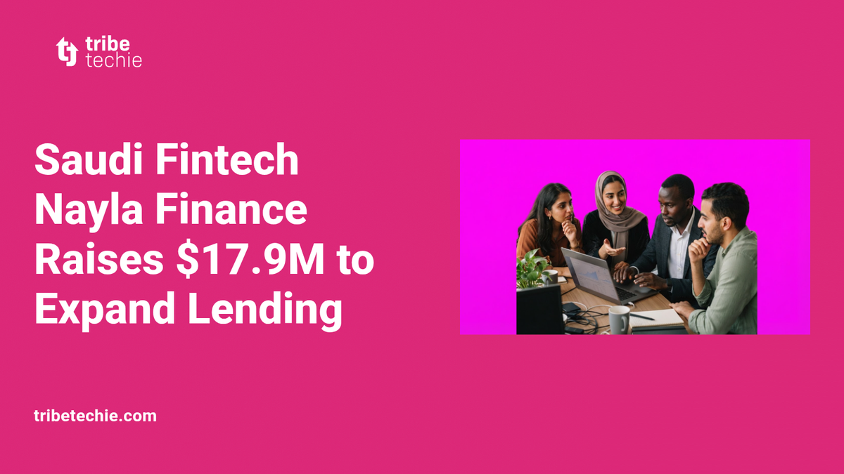 Saudi Fintech Nayla Raises $17.9M for Micro Business Lending