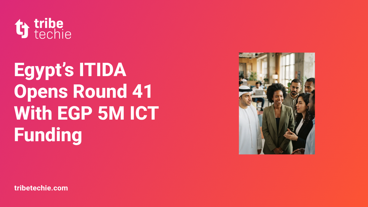 Egypt’s ITIDA ICT Funding: Round 41 Open for Applications