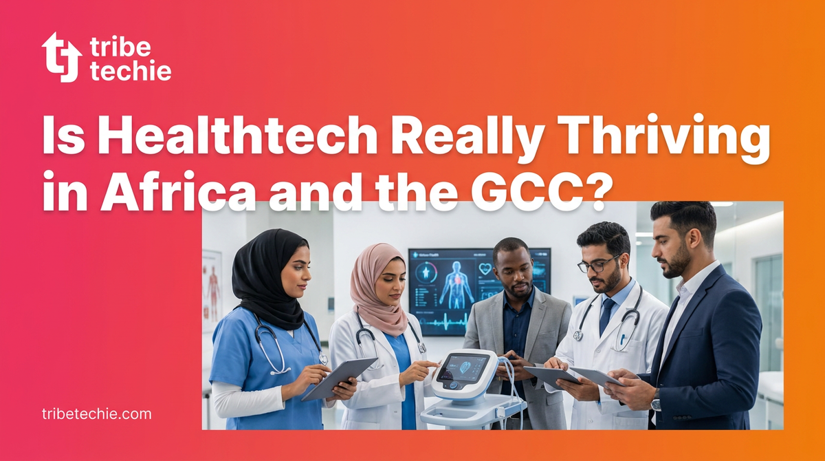 Is African Healthtech and GCC Digital Healthcare Thriving?