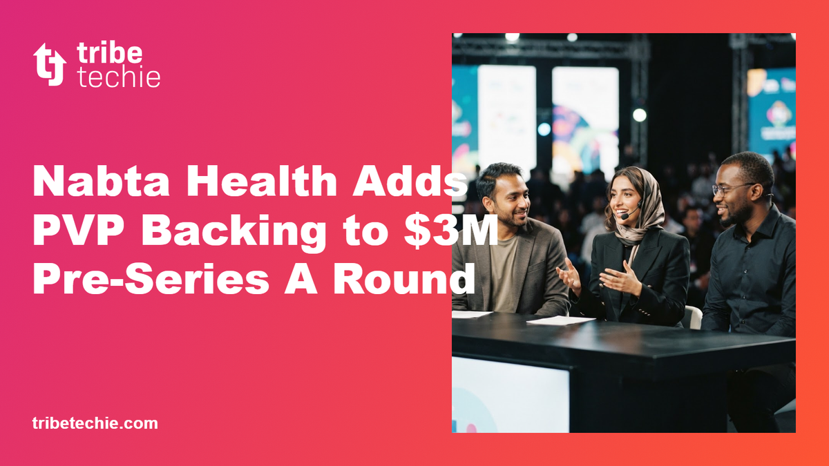Nabta Health Secures PVP Backing in $3M Pre-Series A Round