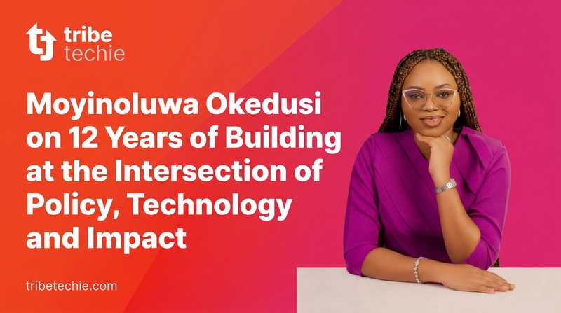 Moyinoluwa Okedusi on 12 Years of Building at the Intersection of Policy, Technolog
