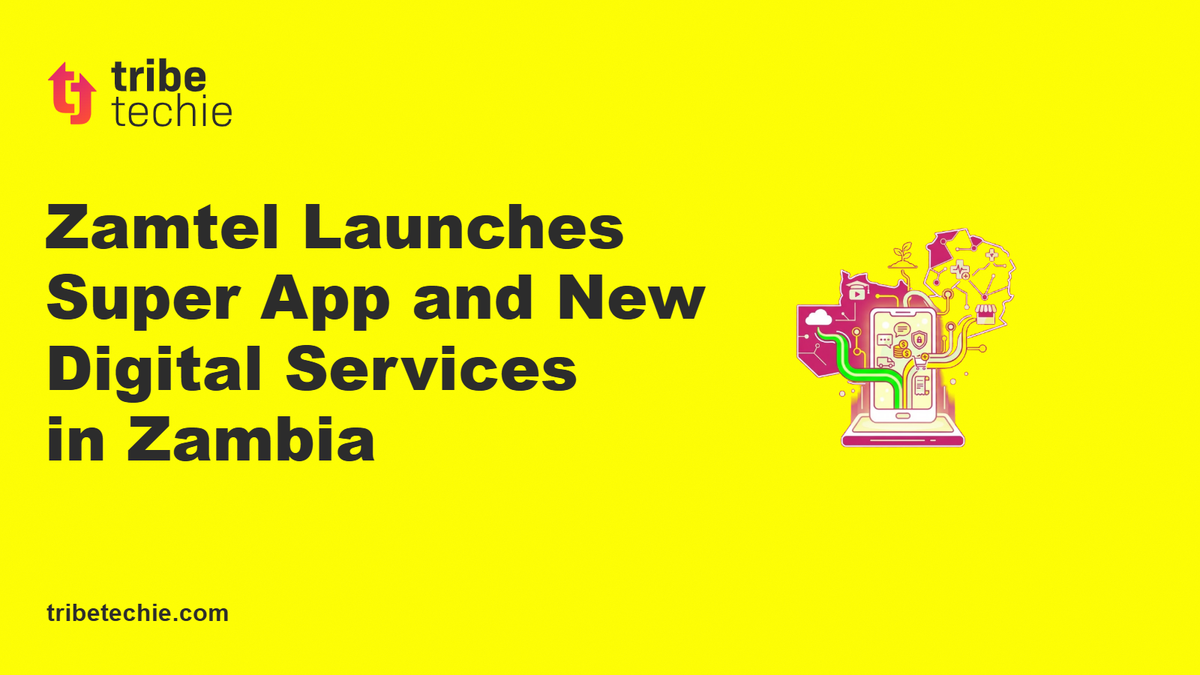 Zamtel Digital Services Expand with New MyZamtel Super App