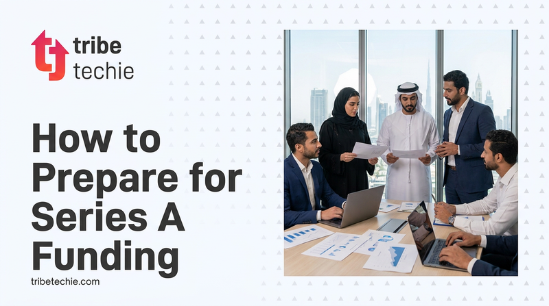 How to Prepare for Series A Funding