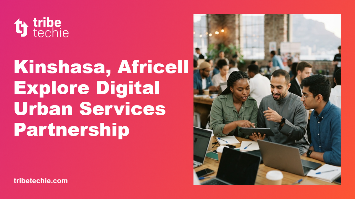 Kinshasa and Africell Explore Digital Urban Services