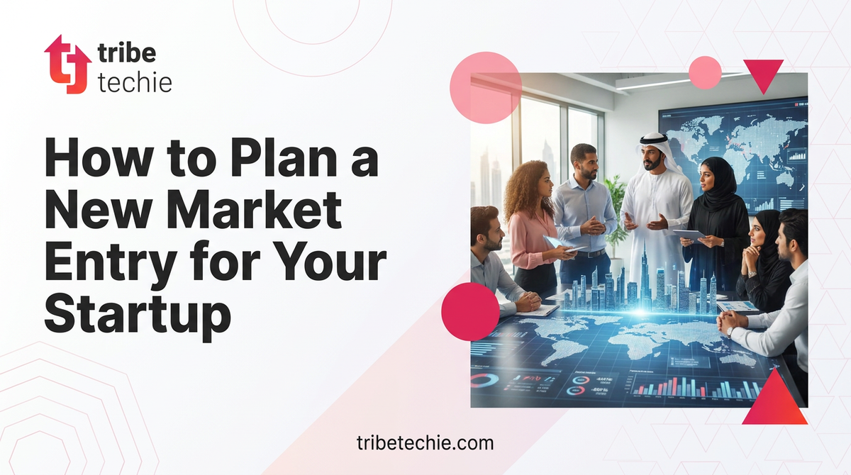 How to Plan a New Market Entry for Your Startup