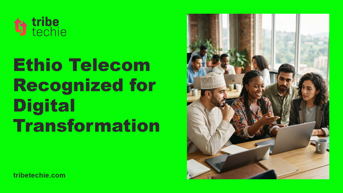 Ethio Telecom Recognized for Digital Transformation